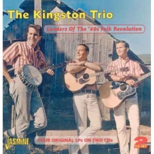 Kingston Trio - Leaders Of The Folk Revolution